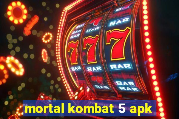 mortal kombat 5 apk